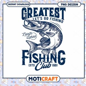 Greatest Fishing Club North Lakes PNG Design Downloadable Art