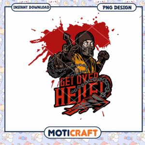 Get Over Here Graphic PNG Instant Download Design Art