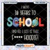 Funny School Hoodie Design for PNG Instant Download Gift