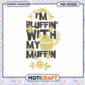 Funny Muffin Design Im Going Bluffin Instant Download PNG