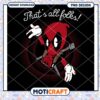 Funny Deadpool Thats All Folks PNG Instant Download Design 2 Funny Deadpool Thats All Folks PNG Instant Download Design