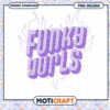 Funky Girls PNG Design Instant Download for Fun Projects 1 Funky Girls PNG Design Instant Download for Fun Projects