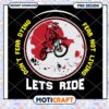 Fear Nothing Let's Ride Motivational PNG Design Download 2 Fear Nothing Let's Ride Motivational PNG Design Download