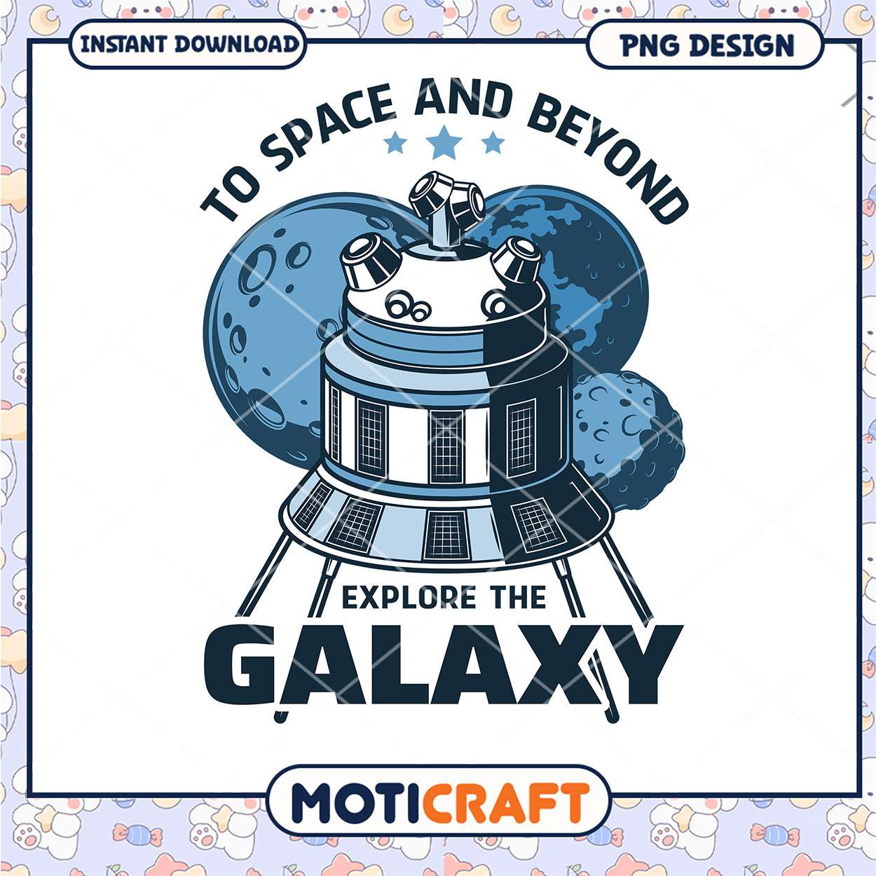 Explore the Galaxy with To Space and Beyond PNG Design Explore the Galaxy with To Space and Beyond PNG Design