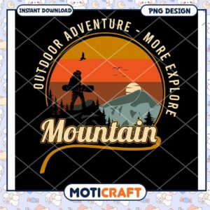 Explore the Mountains Adventure Instant Download PNG Design