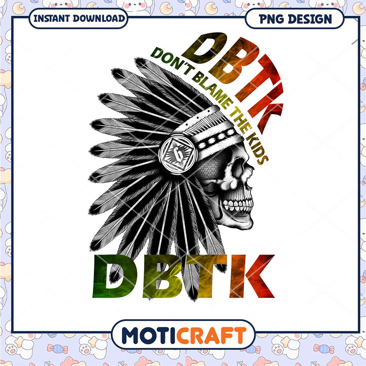 DBTK PNG Design Instant Download Don't Blame The Kids DBTK PNG Design Instant Download Don't Blame The Kids
