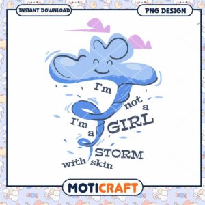 Charming Cloud PNG Design I Am Not a Girl Storm Skin