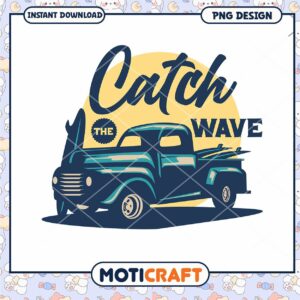 Catch the Wave Vintage Truck PNG Design for Download