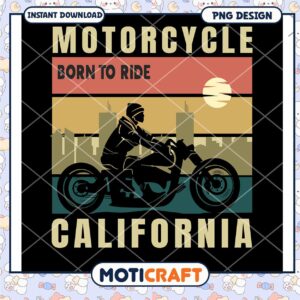 California Born to Ride Motorcycle PNG Instant Download Art