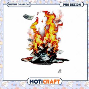 Burning Cash Design for Digital Download PNG Format