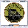 Born to Explore PNG Wildlife Expert Jeep Design Download 2 Born to Explore PNG Wildlife Expert Jeep Design Download
