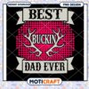 Best Buckin Dad Ever Fun PNG Design Instant Download Art