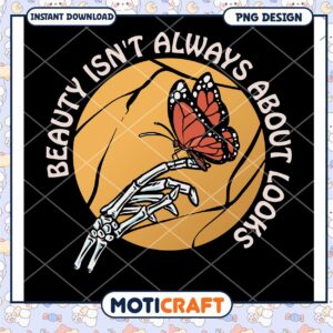 Beauty Isn’t Always About Looks Inspirational PNG Design