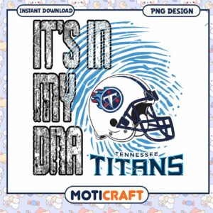 Tennessee Titans Its in My DNA Football PNG Design