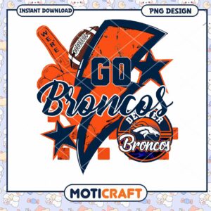 Go Broncos Football PNG Design Instant Download