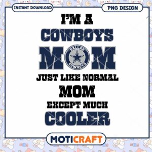Cool Dallas Cowboys Mom PNG Design Instant Download