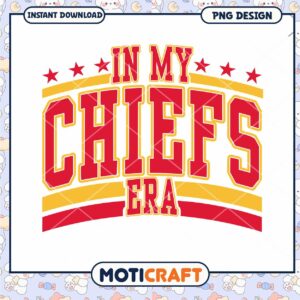 In My Chiefs Era Digital Download PNG Design