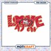 San Francisco 49ers Love PNG Design 2 San Francisco 49ers Love PNG Design