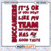 Buccaneers PNG Its Okay If You Dont Like My Team