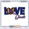 Love My Giants PNG Football Design 2 Love My Giants PNG Football Design