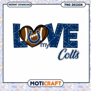 Love My Colts PNG Design
