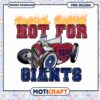 Hot For Giants PNG Design 1 Hot For Giants PNG Design