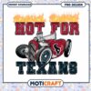 Hot for Texans PNG Design
