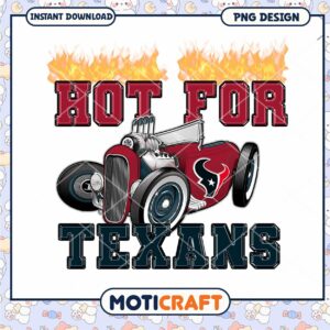 Hot for Texans PNG Design
