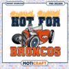 Hot For Broncos PNG Design 1 Hot For Broncos PNG Design