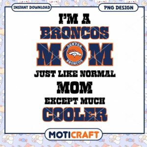 Denver Broncos Mom PNG Sublimation Design