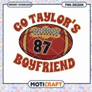 Go Taylors Boyfriend PNG Football Design Go Taylors Boyfriend PNG Football Design