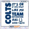 Colts PNG Its Okay If You Dont Like My Team