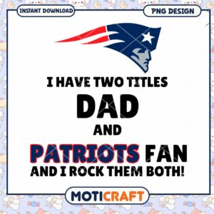 Patriots Dad PNG Design - Instant Download Patriots Dad PNG Design - Instant Download
