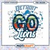 Detroit Lions Go PNG Sublimation
