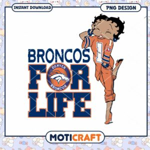 Broncos For Life PNG Sublimation Design Broncos For Life PNG Sublimation Design