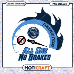 Tennessee Titans PNG All Gas No Brakes