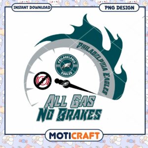 Philadelphia Eagles All Gas No Brakes PNG Philadelphia Eagles All Gas No Brakes PNG