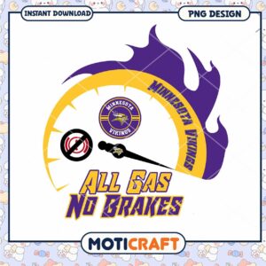 Minnesota Vikings All Gas No Brakes PNG