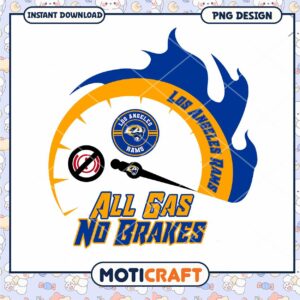 Los Angeles Rams PNG All Gas No Brakes
