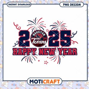 Houston Texans 2025 Happy New Year PNG Houston Texans 2025 Happy New Year PNG