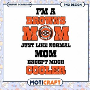 Cleveland Browns Mom PNG Design Cleveland Browns Mom PNG Design