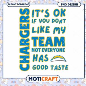 Chargers PNG Its Okay If You Dont Like My Team Chargers PNG Its Okay If You Dont Like My Team