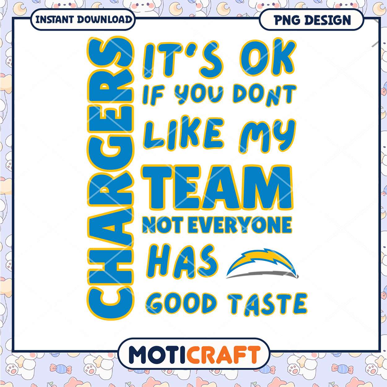 Chargers PNG Its Okay If You Dont Like My Team Chargers PNG Its Okay If You Dont Like My Team