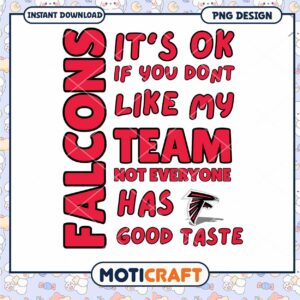 Falcons PNG It's Okay If You Don't Like My Team Falcons PNG It's Okay If You Don't Like My Team