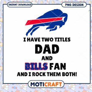 Bills Fan Dad PNG Design Bills Fan Dad PNG Design