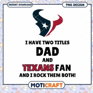 Dad Texans Fan PNG Design