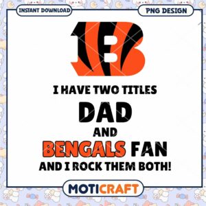 Bengals Dad PNG Design Instant Download