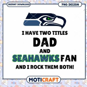 Seahawks Dad PNG Design Instant Download