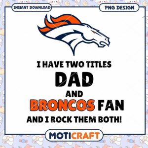 Denver Broncos Dad PNG Design