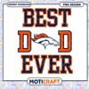 Best Dad Ever Broncos PNG Design
